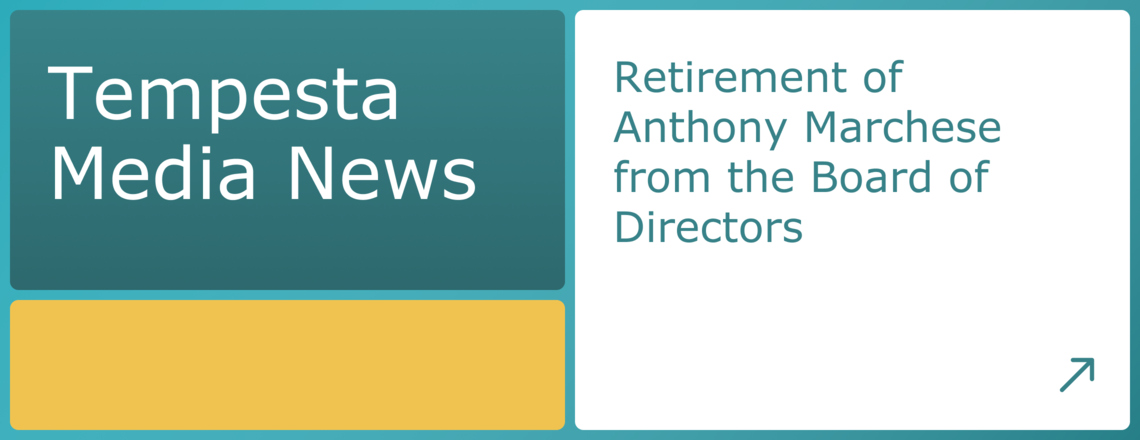 Board Member Retirement announcement for Tempesta Media